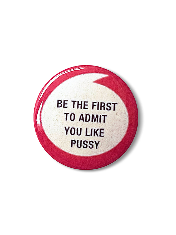 Admit Pussy Pin