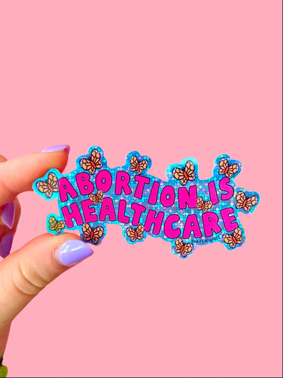 Abortion is Healthcare Glitter Sticker