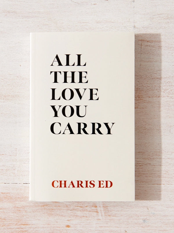 All The Love You Carry