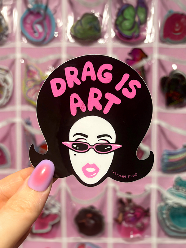 Drag Is Art Sticker