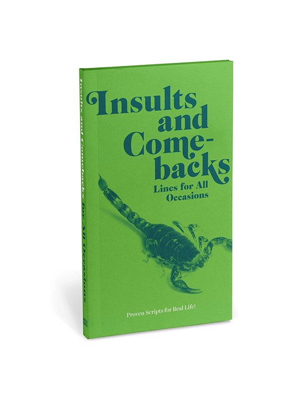 Insults & Comebacks: Lines for All Occasions