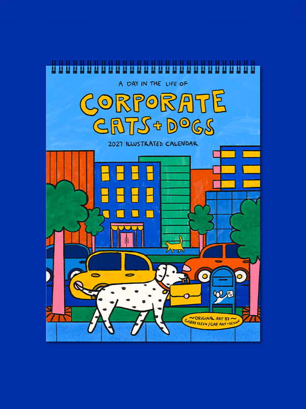 2027 Calendar: A Day in the Life of Corporate Cats + Dogs