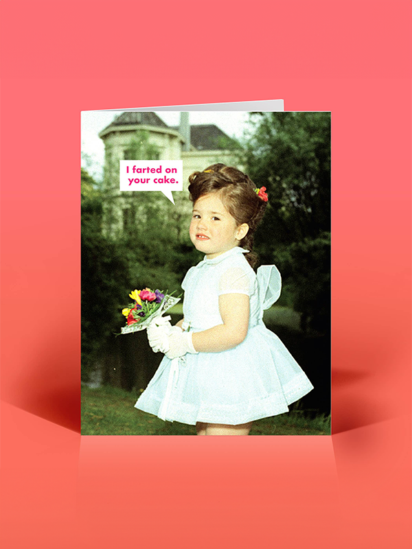 I Farted Birthday Card