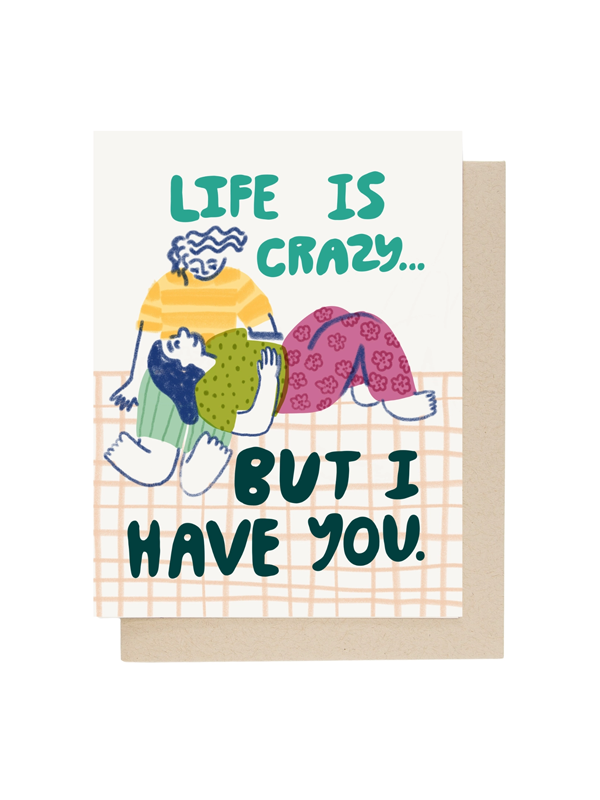 Life Is Crazy Card