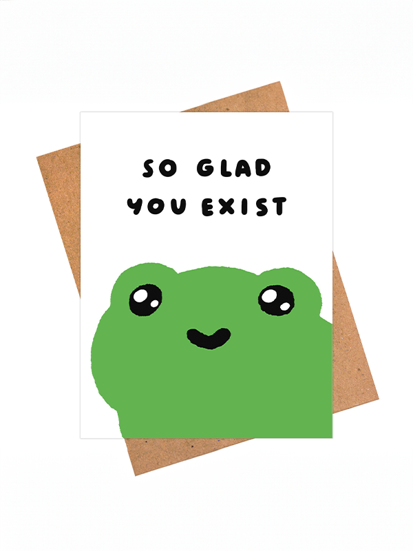 So Glad You Exist Card