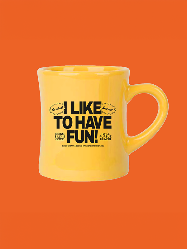 I Like to Have Fun Diner Mug
