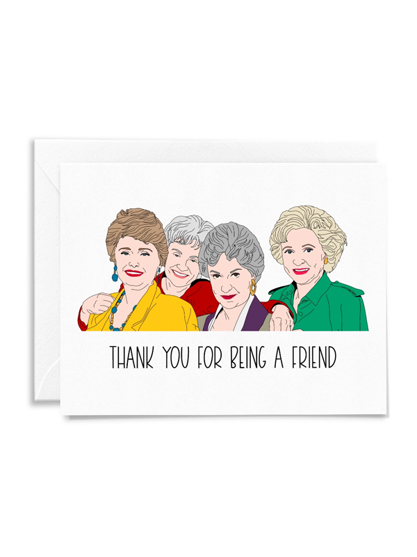 Golden Girls Thank You For Being A Friend Card