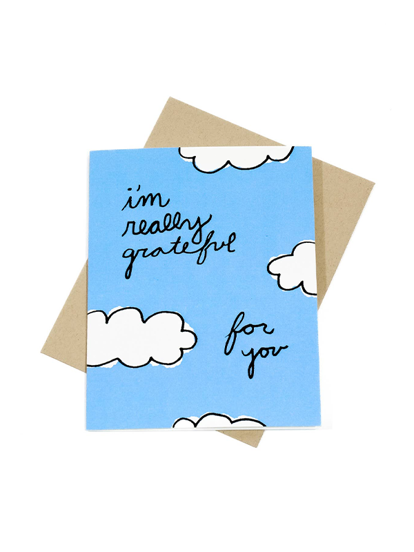 I'm Really Grateful For You Card