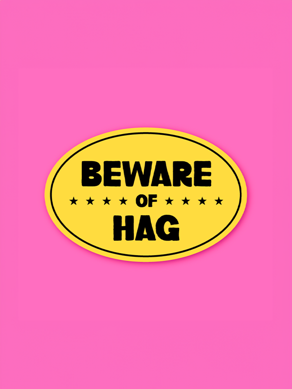 Beware of Hag Sticker