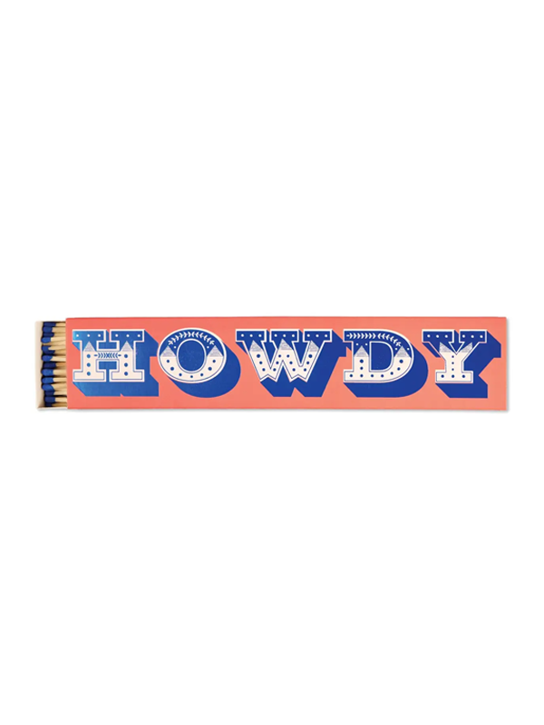 Slender Safety Matches: Howdy
