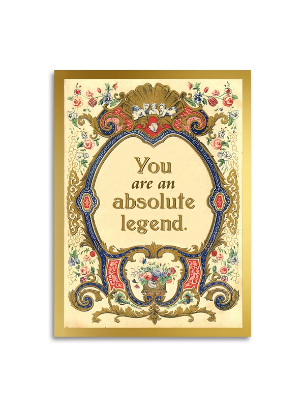 You Are An Absolute Legend Card