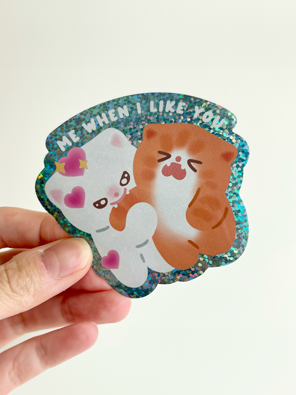 Me When I Like You Sticker