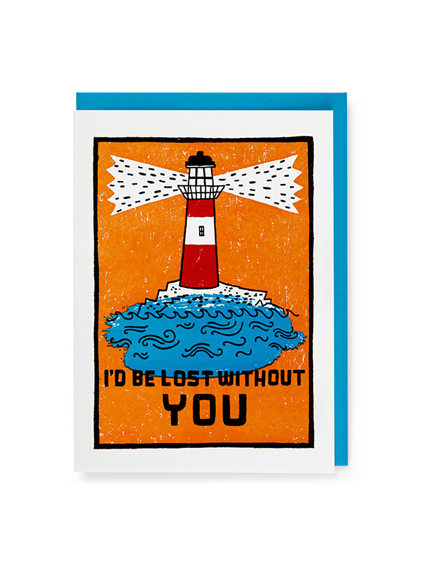 I'd Be Lost Without You Card