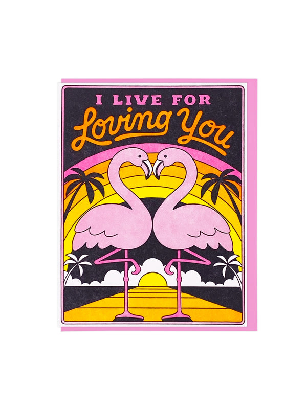 I Live For Loving You Flamingo Card