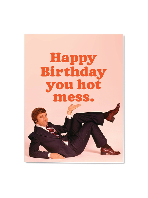 Hot Mess Birthday Card