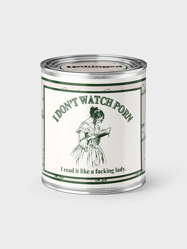 I Don’t Watch Porn I Read Like A Lady Soy Candle