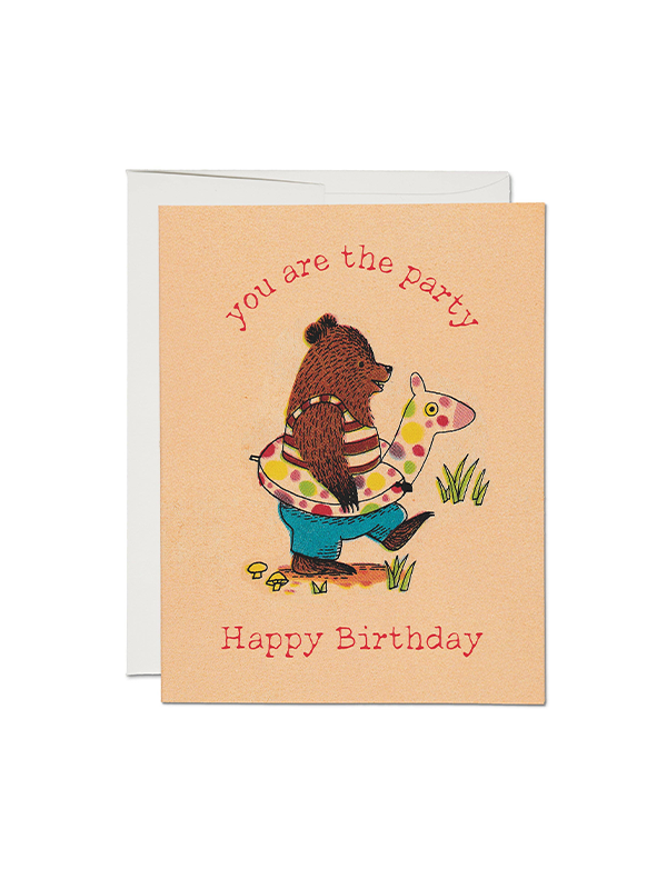 You Are The Party Birthday Card