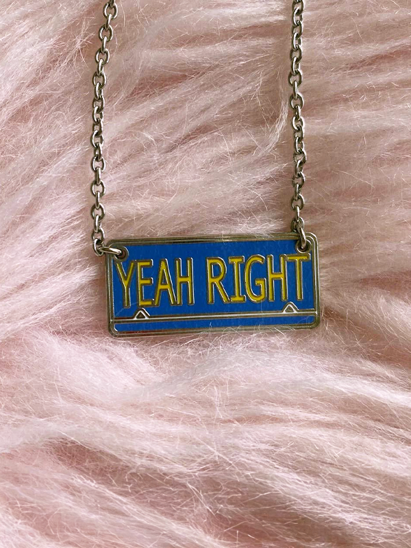 Yeah Right Necklace