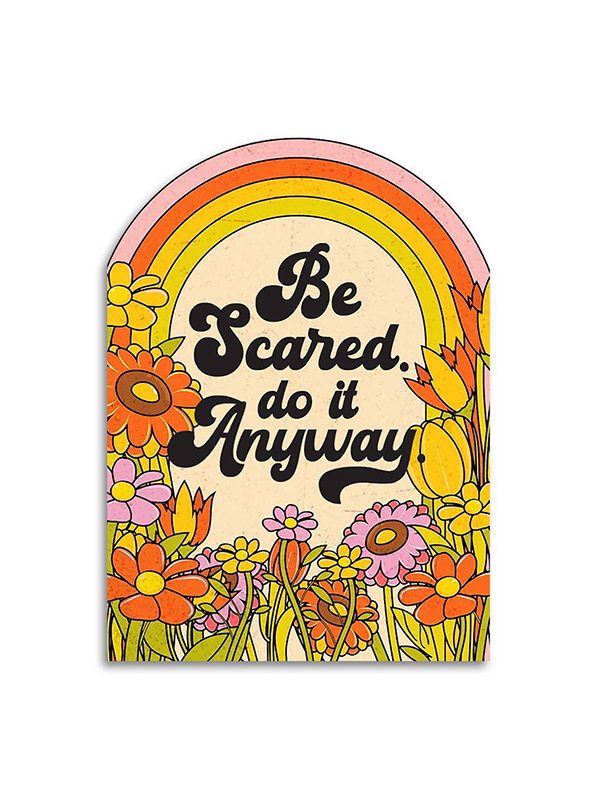 Be Scared Do It Anyway Card
