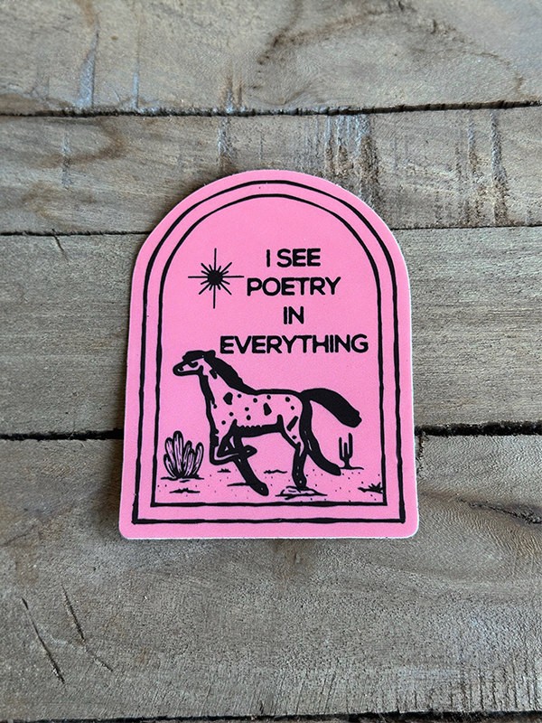 I See Poetry in Everything Sticker