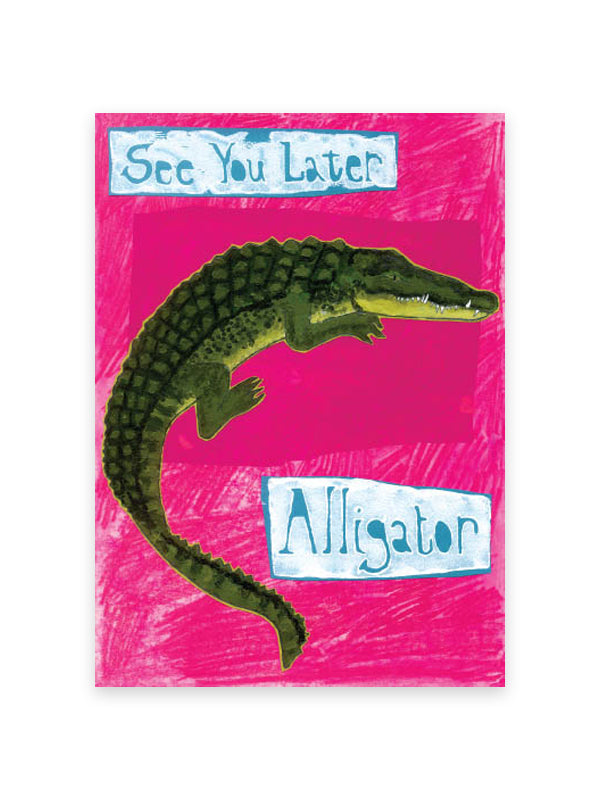 See You Later Alligator Card