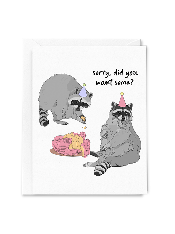 Sorry, Did You Want Some? Raccoon Card