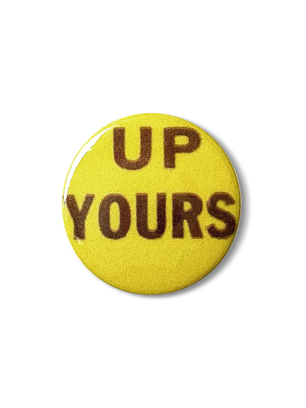 Up Yours Pin