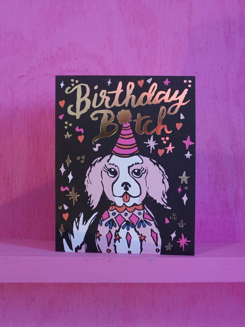 Birthday B*tch Card
