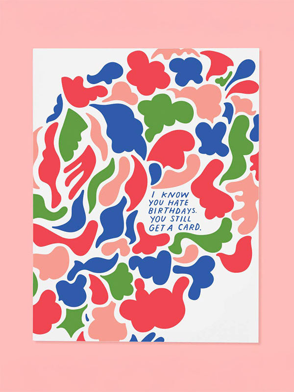 Hate Birthdays Card