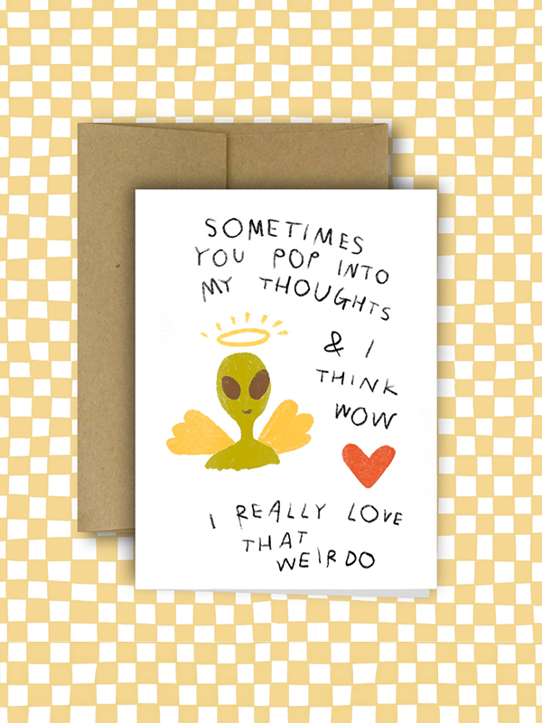 I Really Love That Weirdo Card