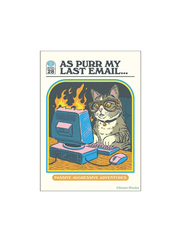 Magnet: As Purr My Last Email – A cheeky and relatable cat-themed magnet, perfect for adding a touch of humor to your workspace or fridge.