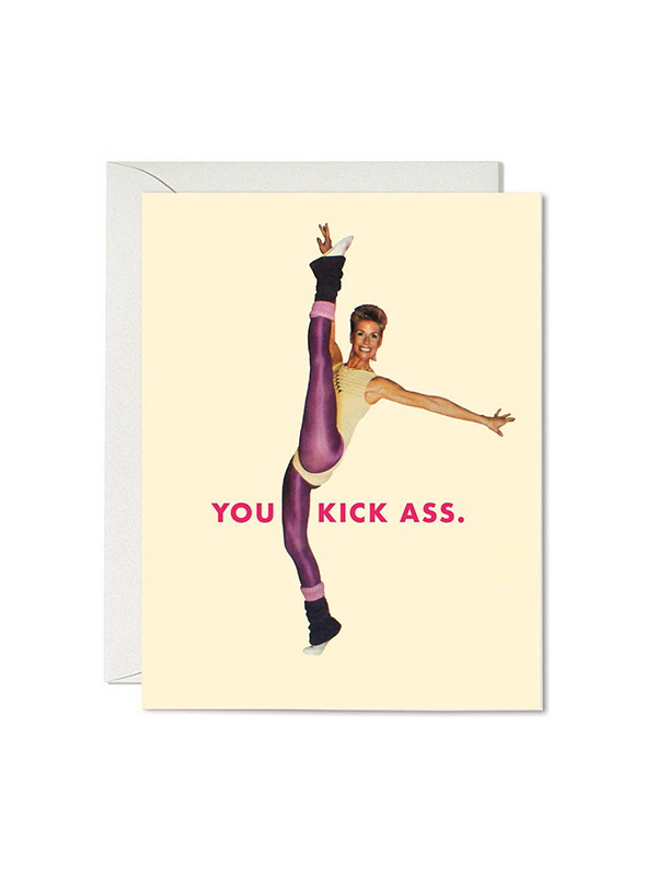 You Kick Ass Card