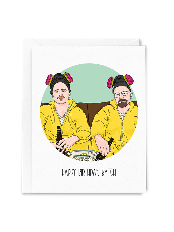 Happy Birthday, B*tch (Breaking Bad) Card