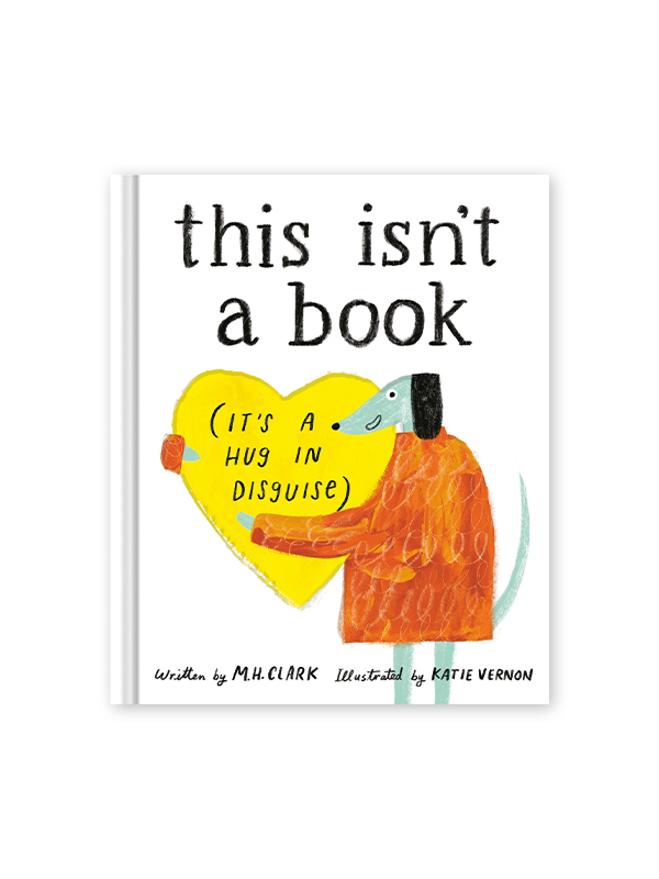 This Isn't a Book (It's a Hug in Disguise)