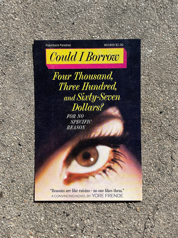 Postcard: Could I Borrow Four Thousand, Three Hundred, and Sixty-Seven Dollars?