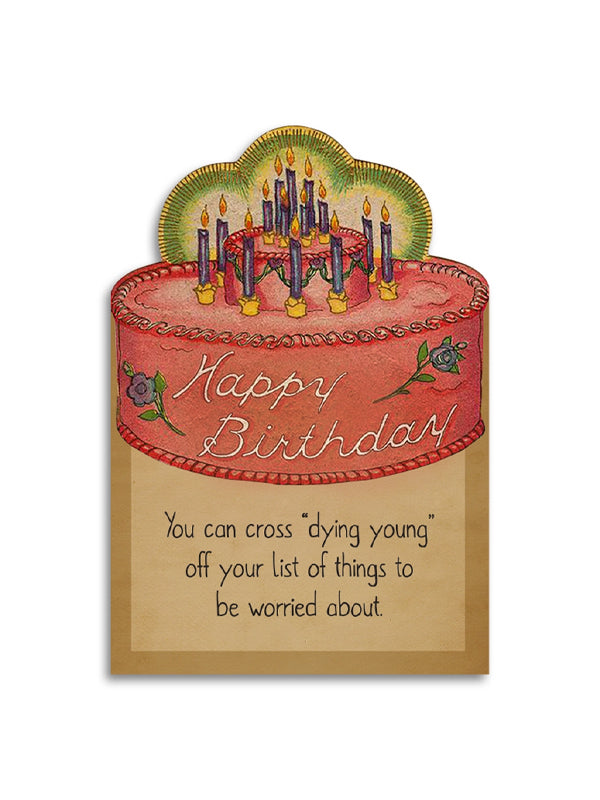 Dying Young Happy Birthday Card