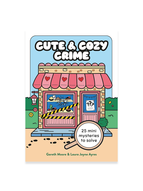Cute and Cozy Crime: 25 Mini Mysteries to Solve
