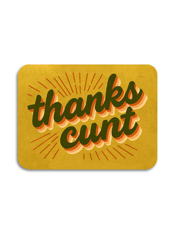 Thanks C*nt Card