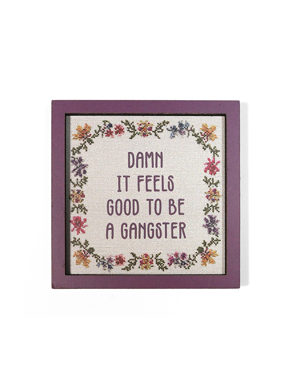 Wooden Magnet: Damn It Feels Good to Be a Gangster