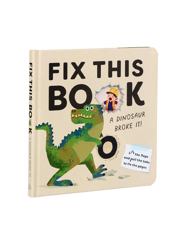 Fix This Book: A Dinosaur Broke It!