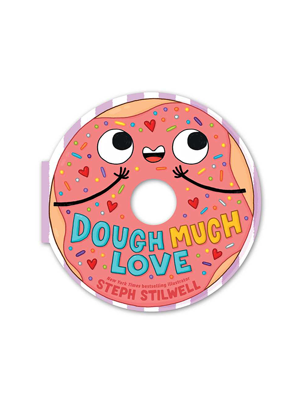 Dough Much Love: A Shaped Novelty Board Book