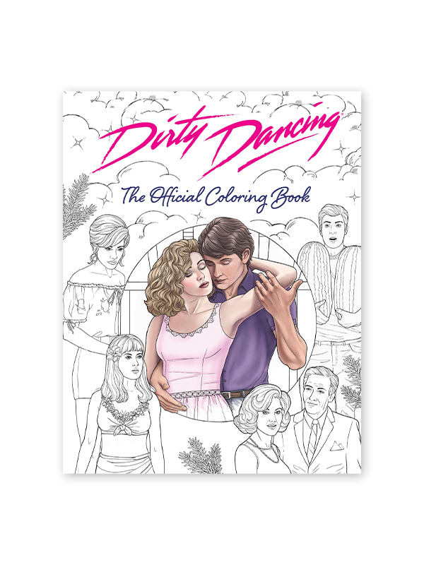 Dirty Dancing: The Official Coloring Book