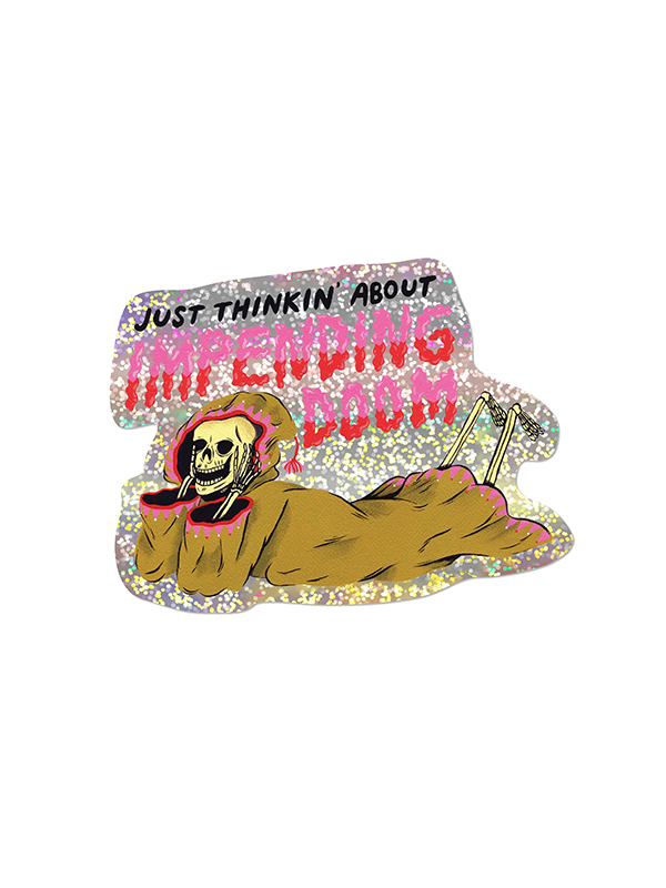 Impending Doom Sticker