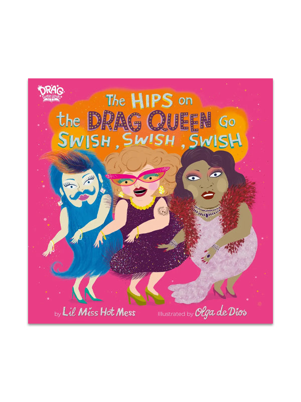 The Hips on the Drag Queen Go Swish, Swish, Swish