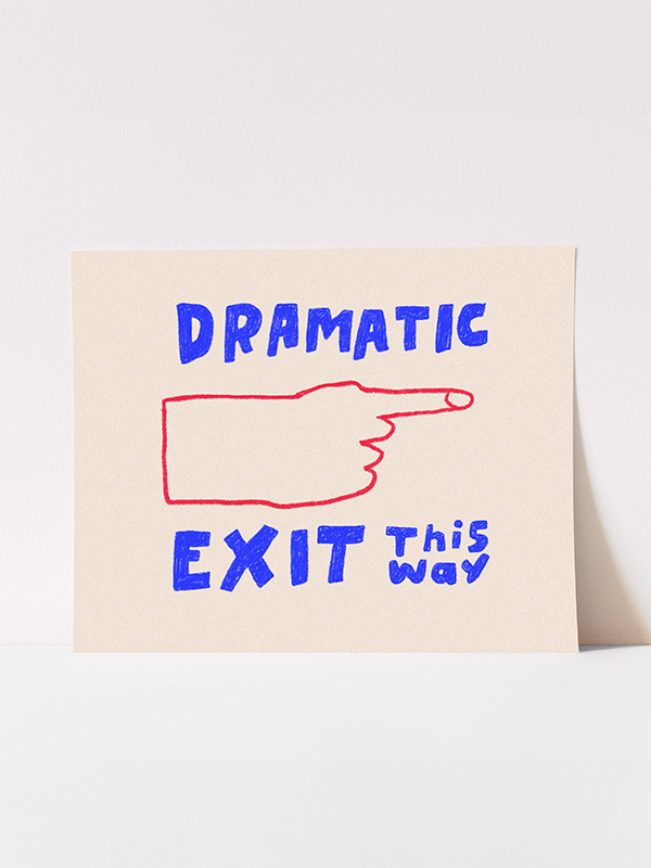 Dramatic Exit Print: 5 x 7