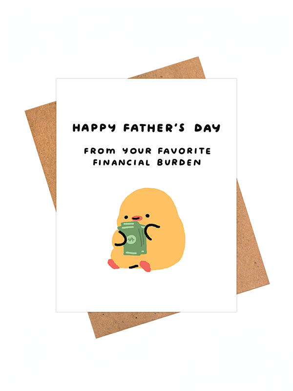 Favorite Financial Burden Father's Day Card