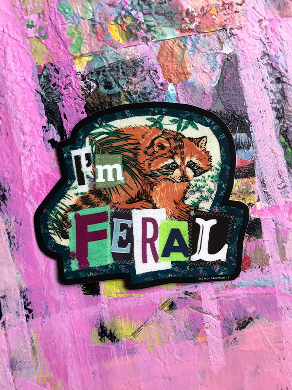 I'm Feral Raccoon Sticker