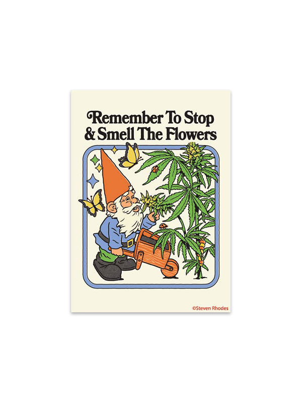 Magnet: Remember To Stop & Smell The Flowers