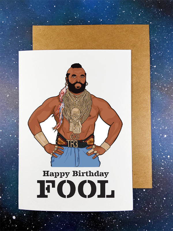 Mr. T Fool Birthday Card