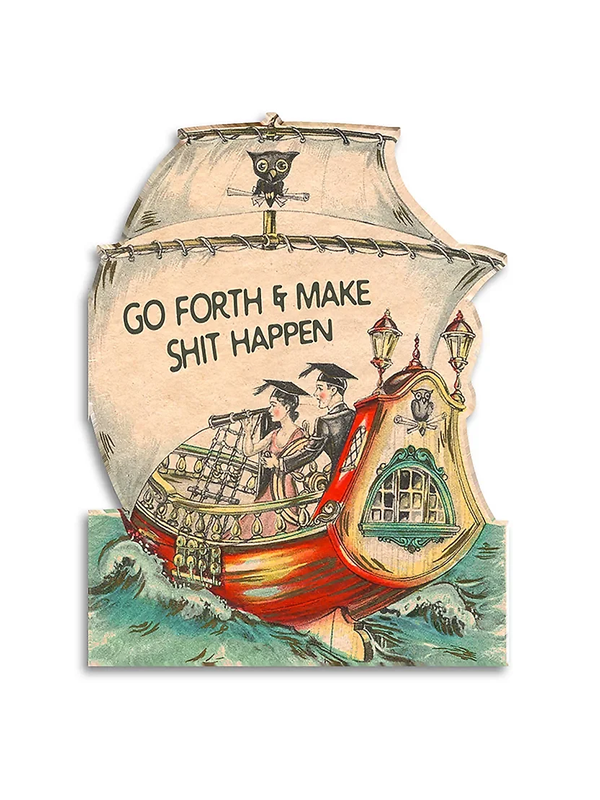 Go Forth and Make Shit Happen Card – A bold and empowering greeting card to inspire action and motivation, perfect for any go-getter in your life!